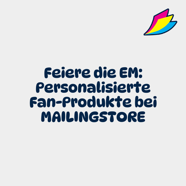 Feiere die EM: Personalisierte Fan-Produkte bei MAILINGSTORE