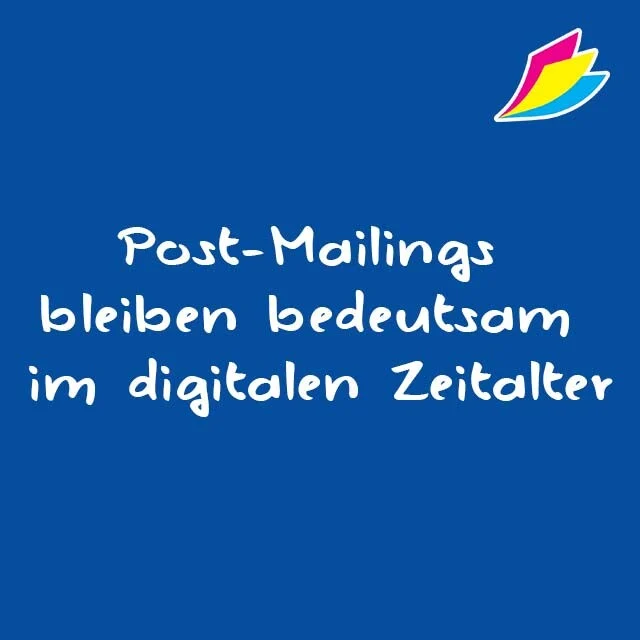Post-Mailings bleiben selbst im digitalen Zeitalter noch bedeutsam