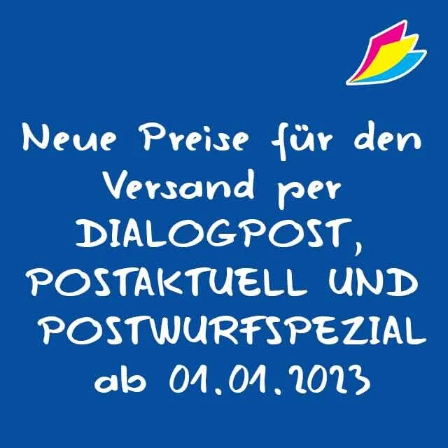 Neue Preise für den Versand per DIALOGPOST, POSTAKTUELL UND POSTWURFSPEZIAL ab 01.01.2023