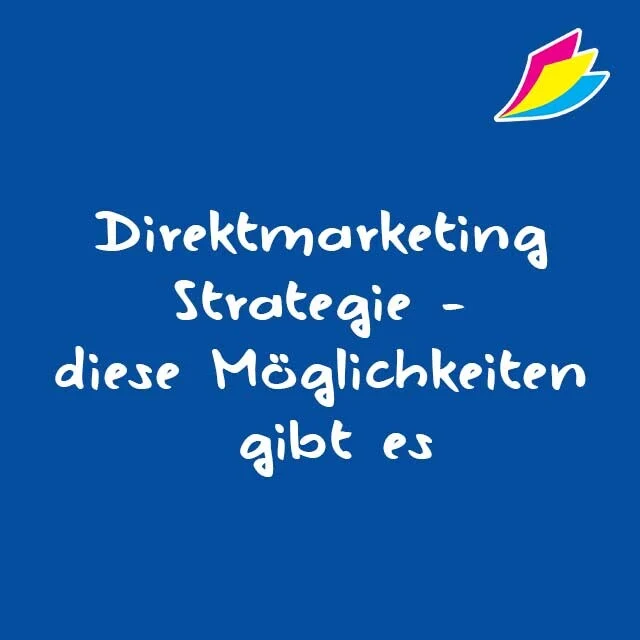 Direktmarketing Strategie – diese Möglichkeiten gibt es