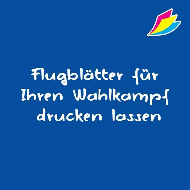 Flugblätter für Ihren Wahlkampf günstig online drucken lassen