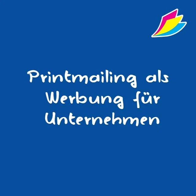 Printmailing als Werbung für Unternehmen