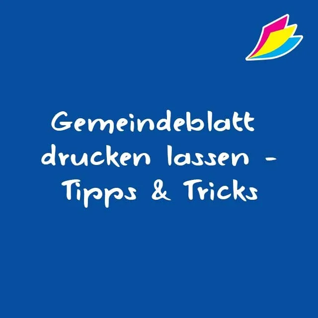 Gemeindeblatt drucken lassen – Tipps und Tricks