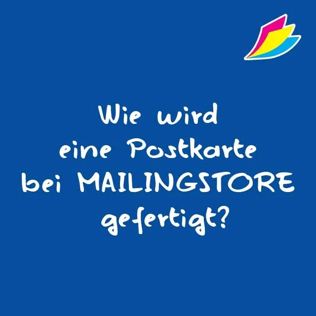 Wie wird eine Postkarte bei MAILINGSTORE gefertigt?