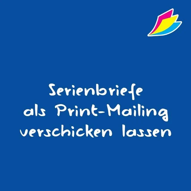 Serienbrief als Print-Mailing verschicken lassen