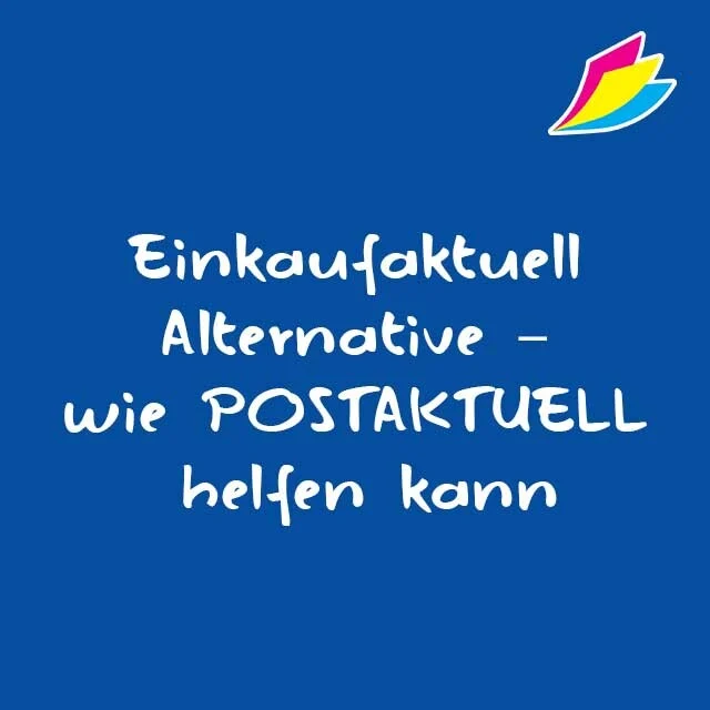 Einkaufaktuell Alternative – wie POSTAKTUELL helfen kann