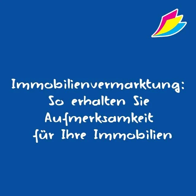 Immobilienvermarktung – so erhalten Sie Aufmerksamkeit für Ihre Immobilien
