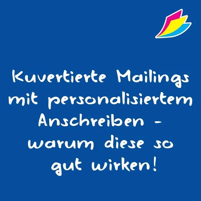 Kuvertierte Mailings mit personalisiertem Anschreiben – warum diese so gut wirken!