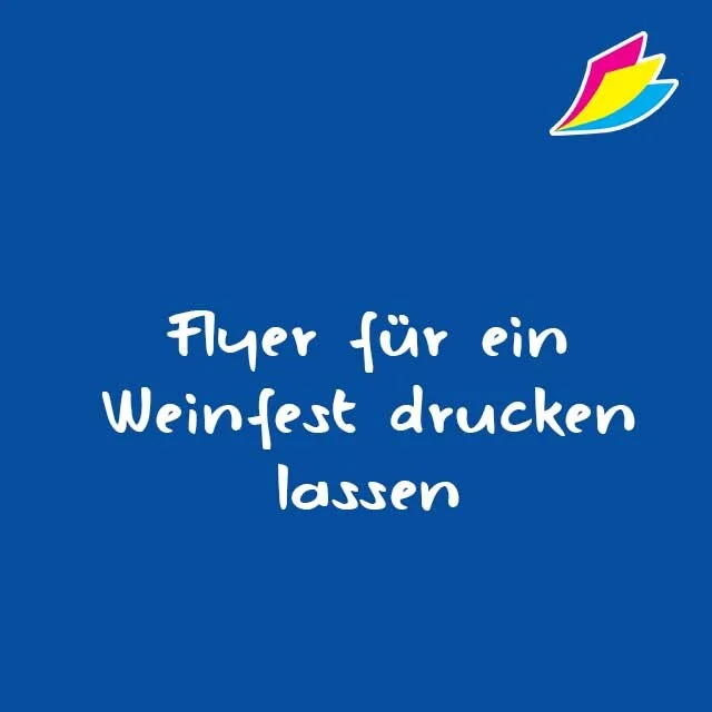 Flyer für ein Weinfest drucken lassen