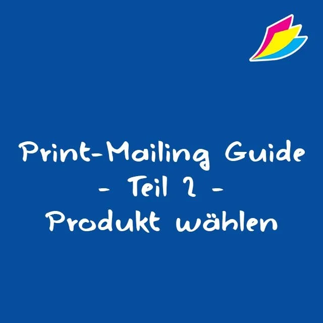 Print-Mailing-Guide – Teil 2: Richtiges Mailing-Produkt wählen