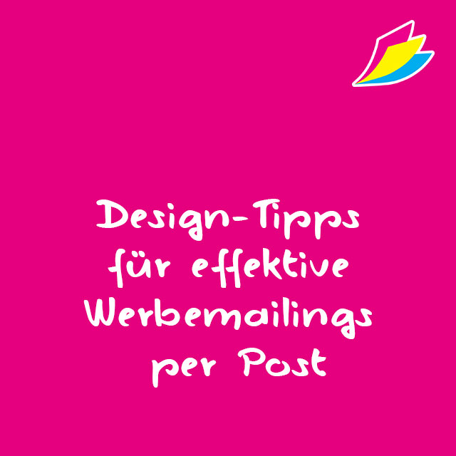 Design-Tipps für effektive Werbemailings per Post