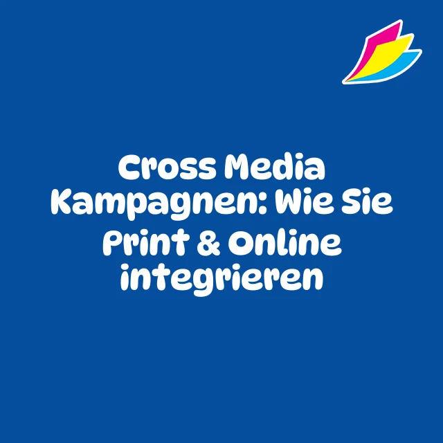 Cross-Media-Kampagnen – Wie Sie Print & Online integrieren