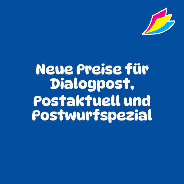 Neue Preise für Dialogpost, Postaktuell und Postwurfspezial