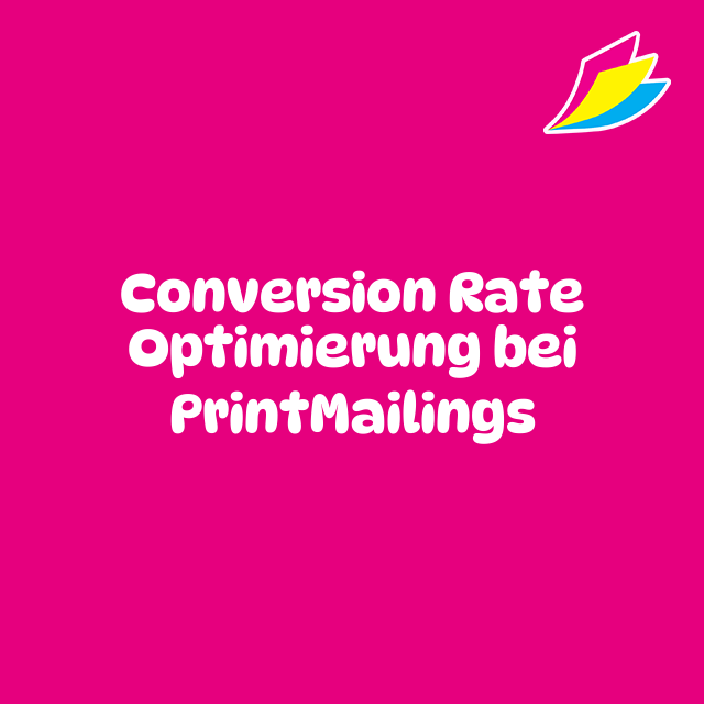 Conversion Rate Optimierung bei PrintMailings